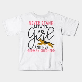 Never Stand Between A Girl and her German Shepherd Kids T-Shirt